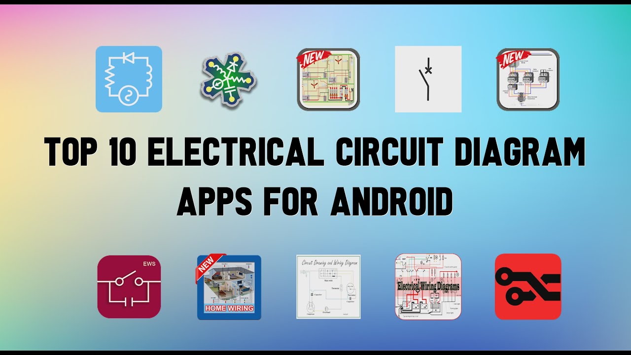 Top 10 Best Electrical Circuit Diagram Apps for Android