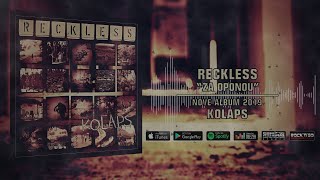 Video R E C K L E S S - Za Oponou