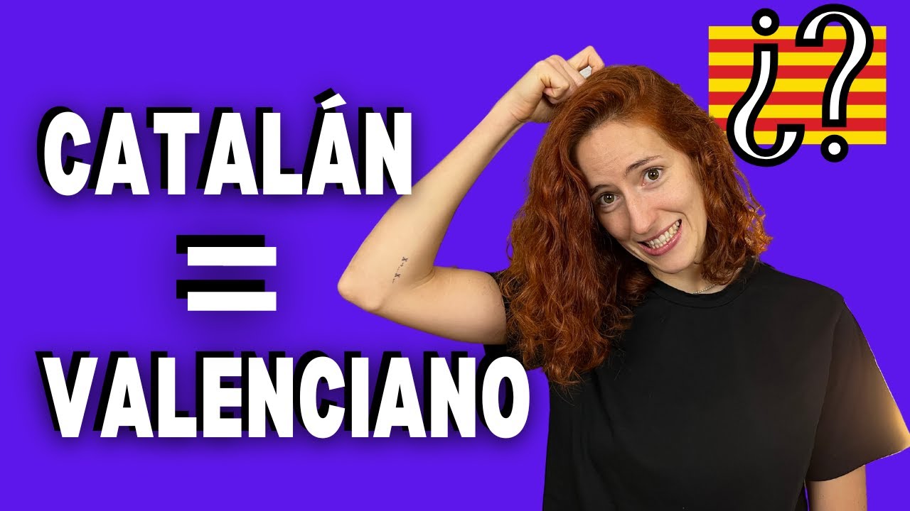 ¡CATALÁN y VALENCIANO son la misma lengua!