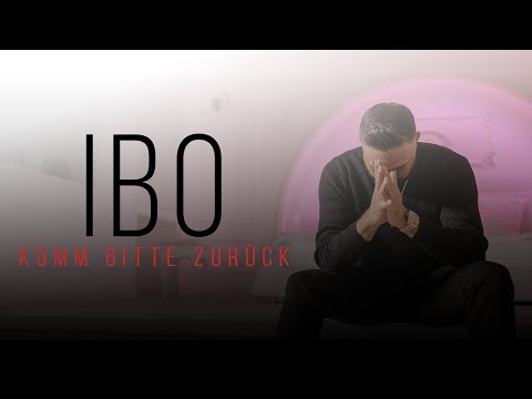 Ibo - Komm bitte zurück (Offizielles Video 2021)