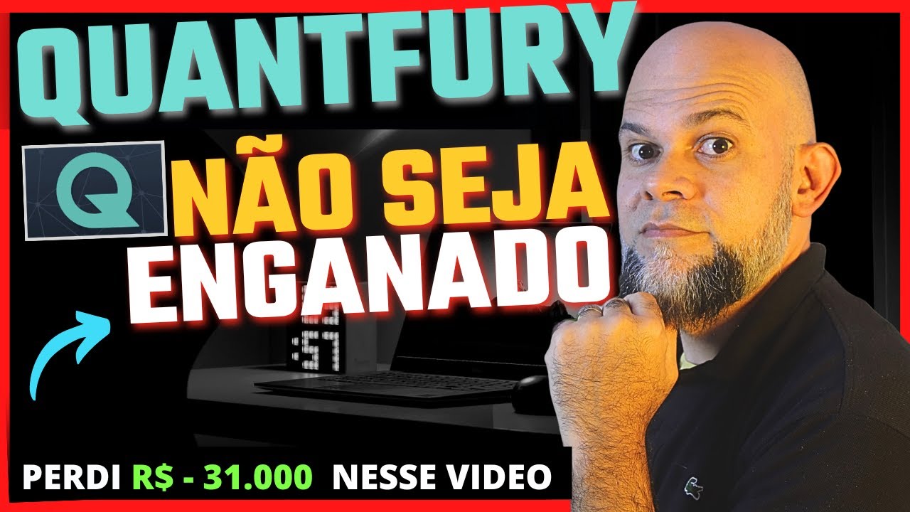QUANTFURY NÃO SEJA ENGANADO  SAIBA TUDO QUE NAO TE CONTAM NA HORA DE INVESTIR SEU DINHEIRO