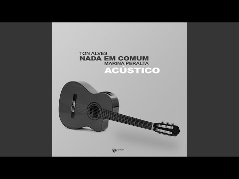 Nada em Comum (Acústico)