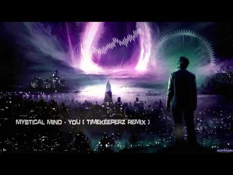 Mystical Mind - You (Timekeeperz Remix) [HQ Edit]