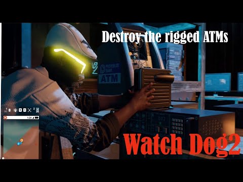 Destroy the Rigged ATM Part 7 -  WATCH DOGS 2 Gameplay Walkthrough  [4K 60FPS PC]