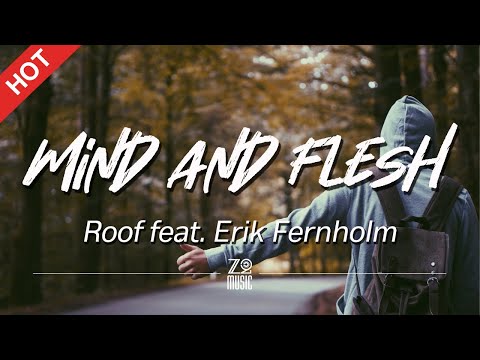Roof - Mind and Flesh (feat. Erik Fernholm) [Lyrics / HD] | Featured Indie Music 2020