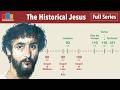The Historical Jesus Full Series