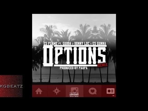 Es Flame x Gudda x Donny Loc x Es Gunna - Options [Prod. By Paupa] [New 2016]