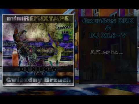 GrubSon BRK & DJ Xilo-V - Złap za... [Gwiezdny Brzuch]