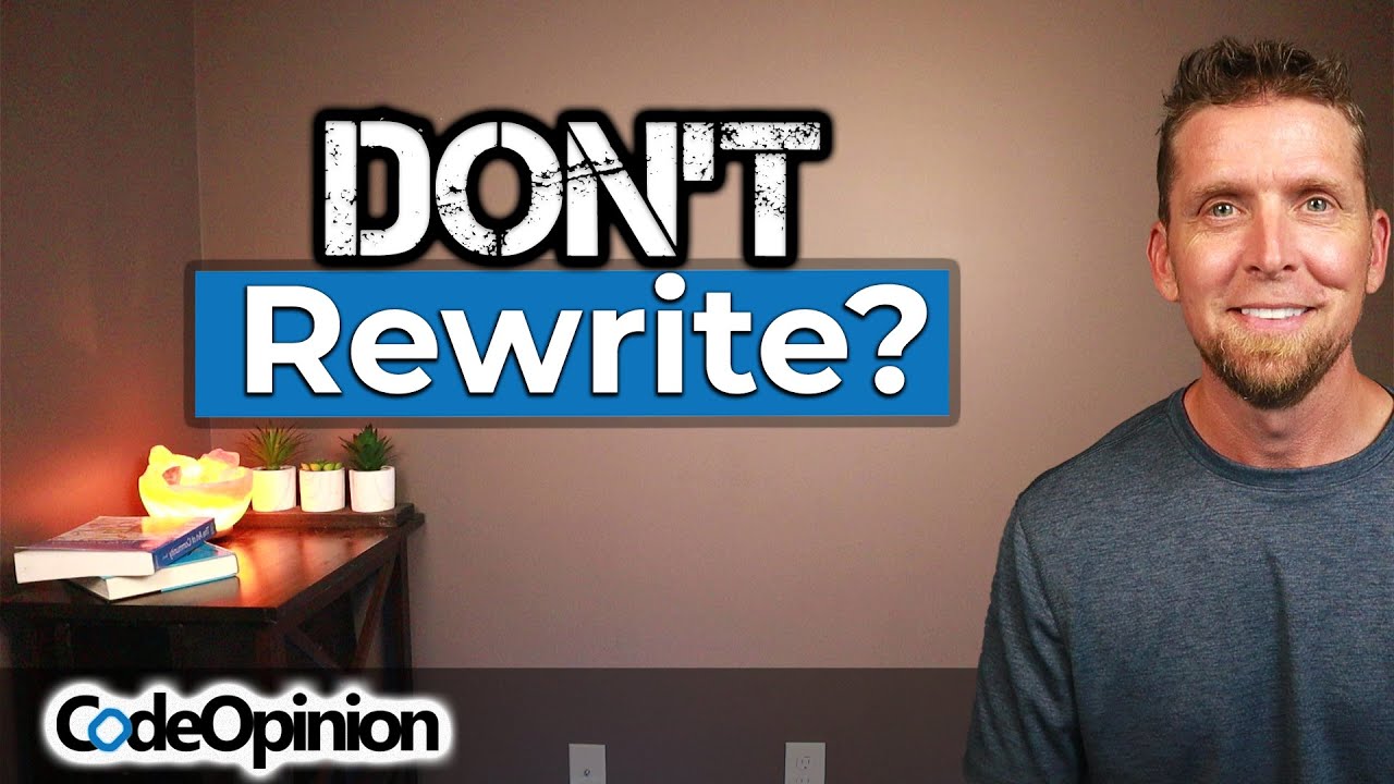 Never rewrite code?