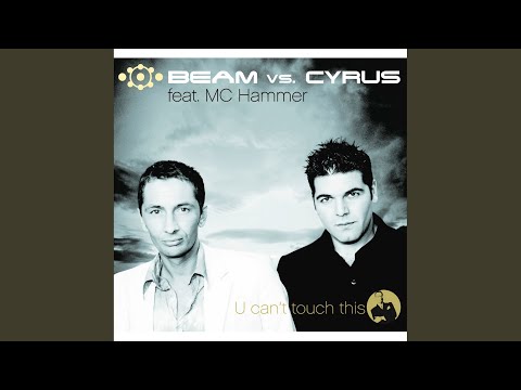 U Can't Touch This (Beam vs. Cyrus Mix)