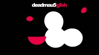 deadmau5 - Glish