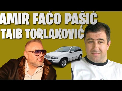 AMIR FAĆO PAŠIĆ O TAIB TORLAKOVIĆ