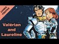 Valerian And Laureline Exploring The French Comics Comic Tropes Episode 61
