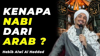 Download lagu KENAPA NABI DARI ARAB ? | HABIB MUHAMMAD BIN ALWI AL HADDAD | MRBJTV mp3