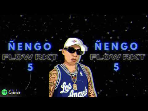 ÑENGO FLOW RKT 5 -CHICHEE
