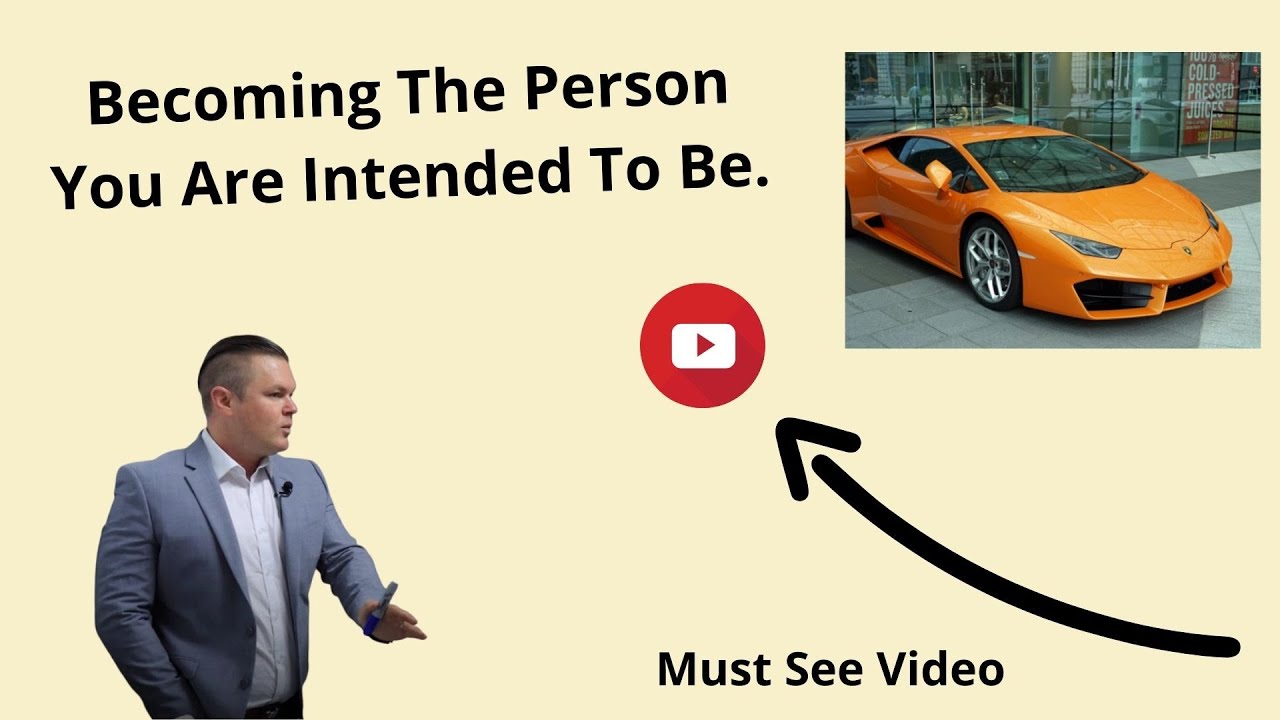 Becoming The person You Are Intended To Be.