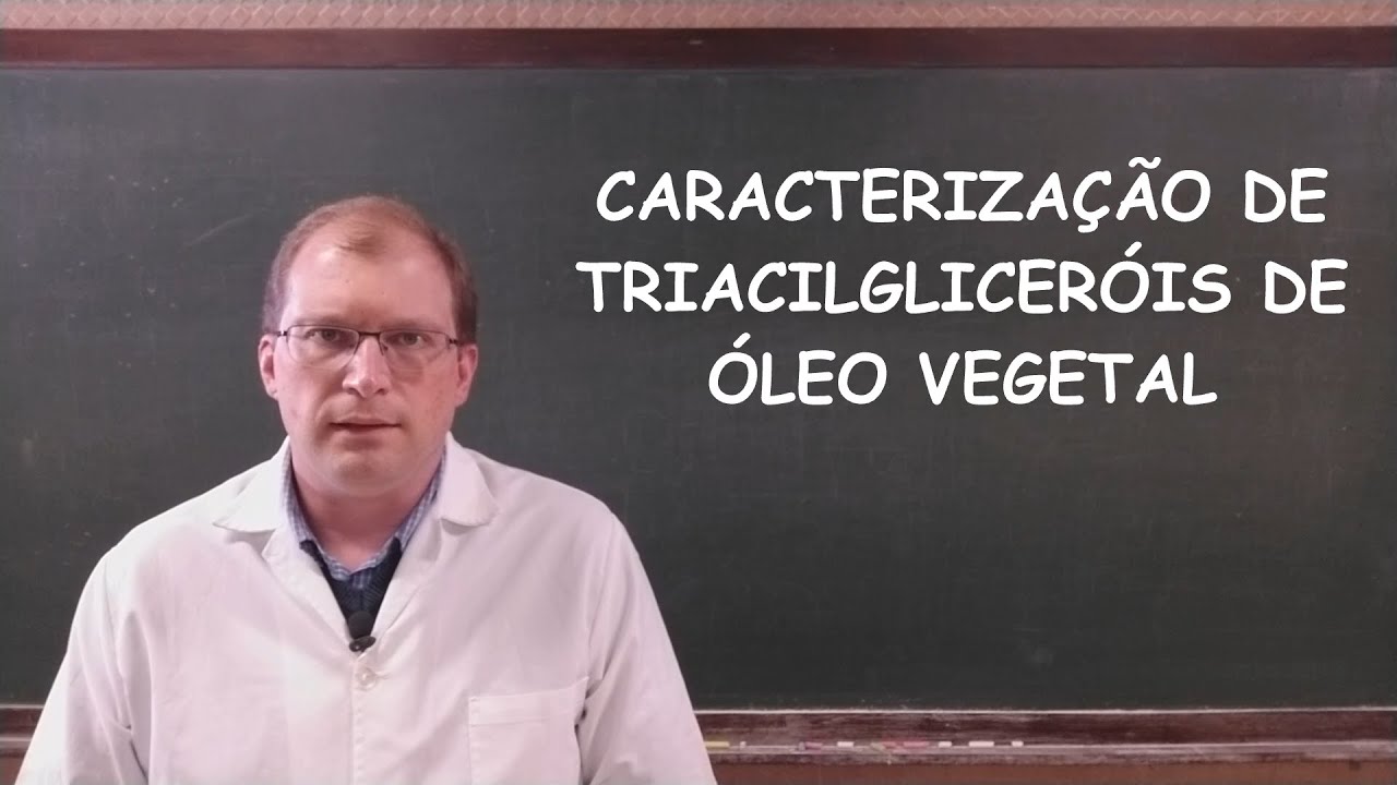 Aula #13 - Caracterização dos Triacilgliceróis de Óleo Vegetal