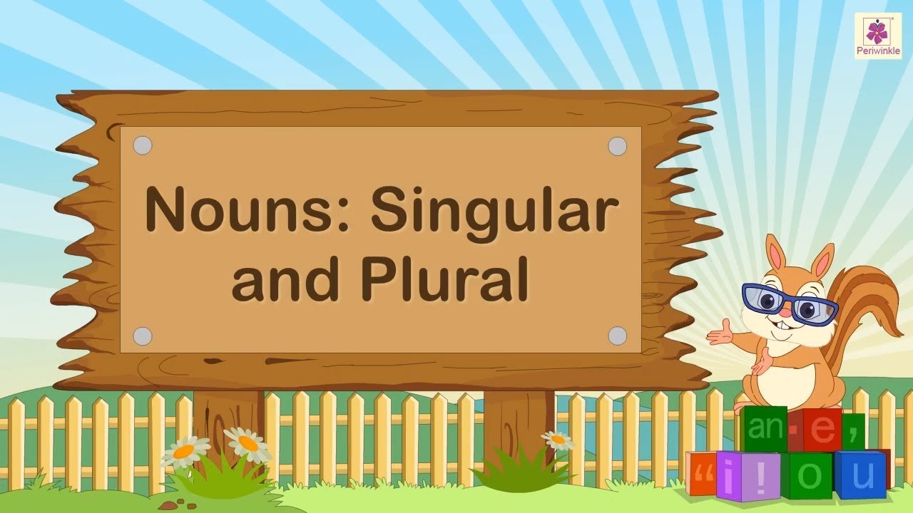 Watch video Nouns: Singular & Plural | English Grammar & Composition Grade 2 | Periwinkle Now Nouns: Singular & Plural | English Grammar & Composition Grade 2 | Periwinkle