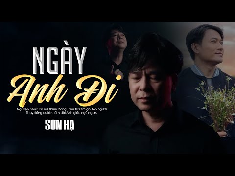 Ngày anh đi - Sơn Hạ