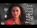 Naagin 6 Tere Sang Pyaar Mein Piano Vocal Music Tejasswi Prakash Simba Nagpal