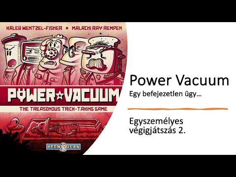Power Vacuum - Egyszemélyes játék - Egy befejezetlen ügy... - Robert SoloPlay