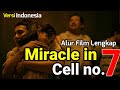 KISAH HARU AYAH DAN ANAK DIDALAM PENJARA ALUR CERITA FILM MIRACLE IN CELL NO 7 VERSI INDONESIA
