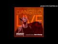 D'Angelo - Feel Like Making Love (Live)