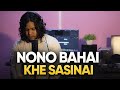 Nono Bahai Khe Sasinai Studio Version
