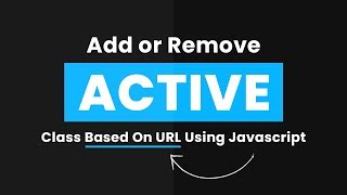 Add Remove Active Class Based On URL Using Javascript | No jQuery