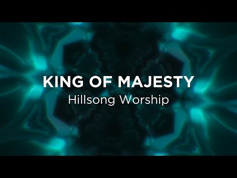 King of Majesty (Hillsong Worship) - Lyric Video
