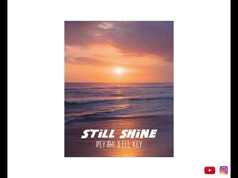 IPEY BHC X ELKEY TIME MUSIC -Still Shine