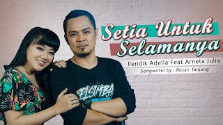 Download lagu Setia Untuk Selamanya - Fendik Adella ft Arneta Julia - ELSAMBA Dut Com BDS [  Live Music ] mp3