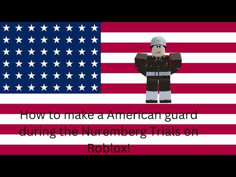 How to make a American guard during the Nuremberg Trials on Roblox!