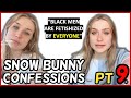 Snow Bunny Confessions 9 Why Do People Look At Us In Public