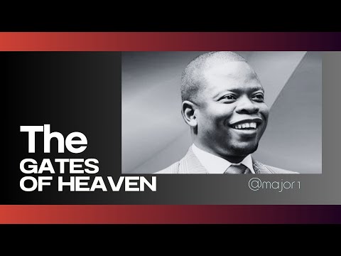 THE GATES OF HEAVEN | PROPHET SHEPHERD BUSHIRI