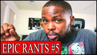 How To Be Successful, Should You Follow Your Dreams, & More.... | Epic Rants Ep.5