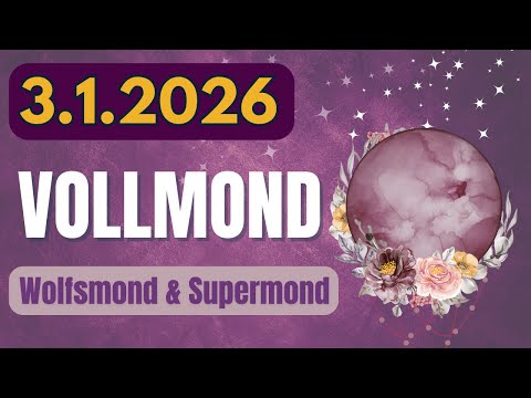 Vollmondenergie 3.1.2026 - Supermond & Wolfsmond