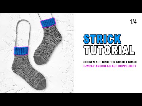 SOCK KNITTING TUTORIAL 1/4: Basic socks on Brother double bed knitting machine, e wrap cast on