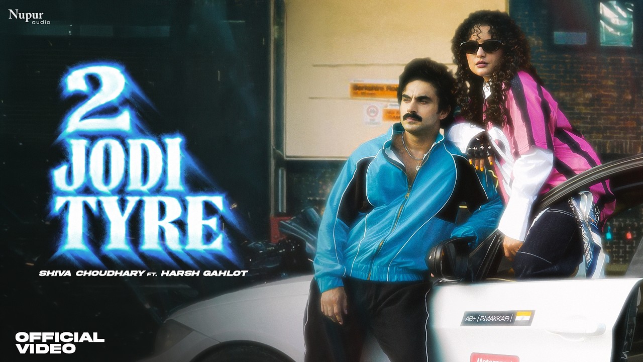 2 Jodi Tyre Lyrics | Shiva Choudhary