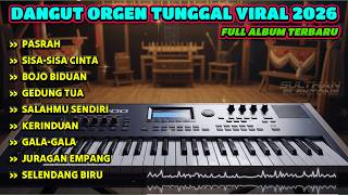 Download lagu DANGDUT ORGEN TUNGGAL FULL ALBUM ENAK UNTUK DI DENGAR | PASRAH | SISA-SISA CINTA mp3