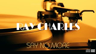 Ray Charles - Say No More | Strong Love Affair