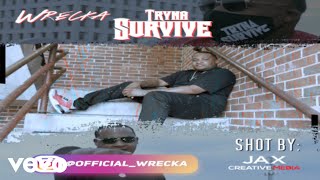 Wrecka - Tryna Survive