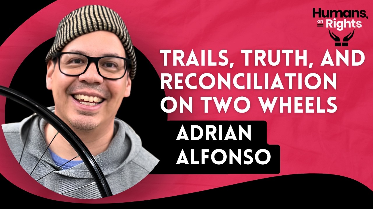 Adrian Alfonso: Trails, Truth, and Reconciliation on Two Wheels