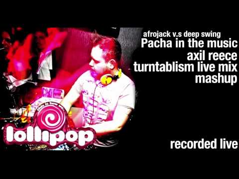 Afrojack v.s Deep swing - Pacha in the music (Axil Reece turntablism live mix)