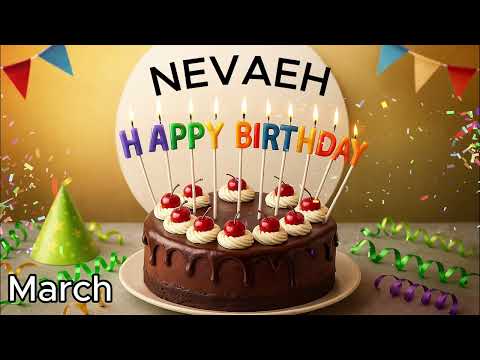 Happy Birthday NEVAEH. March Version