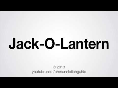 How To Pronounce Jack-O-Lantern