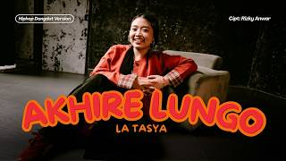 Download lagu Akhire Lungo - La Tasya (HIPHOP DANGDUT VERSION) mp3