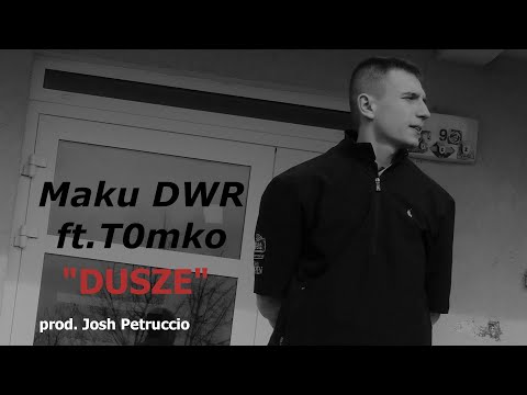 07. Maku DWR ft. T0mko - Dusze (prod. Josh Petruccio) Ep: "13Dystrykt"