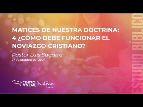 MATICES DE NUESTRA DOCTRINA: ¿Cómo debe funcionar el noviazgo cristiano? | Centro de Vida Cristiana