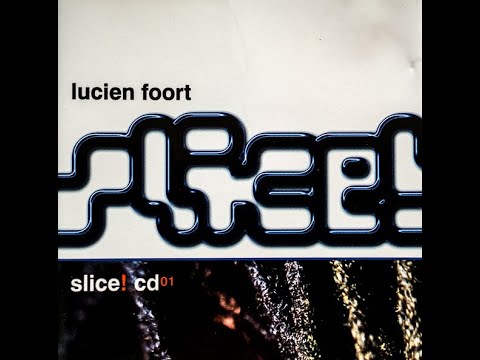 Lucien Foort - Slice!
